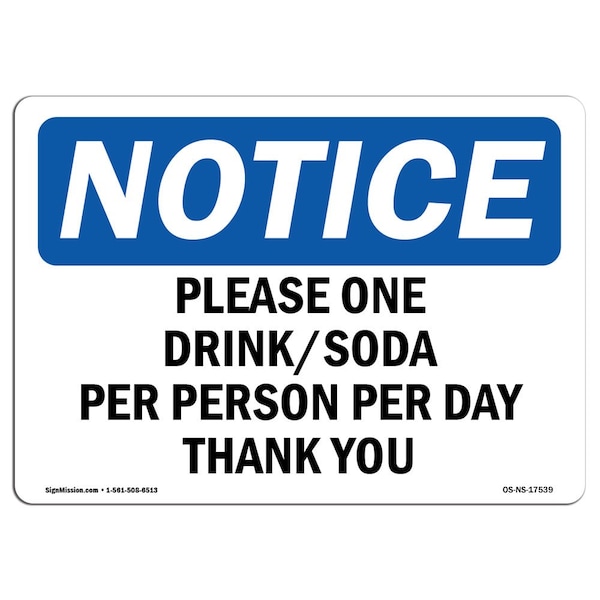 Signmission OSHA Sign, 7" H, Rigid Plastic, Please One DrinkSoda Per Person Per Day Thank You Sign, Landscape OS-NS-P-710-L-17539 - main